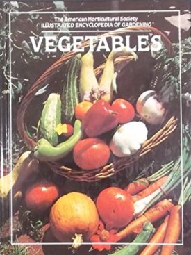 Vegetables - The American Horticultural Society Illustrated Encyclopedia of Gardening (Hardcover)