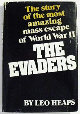 The Evaders: The Story of the Most Amazing Mass Escape of World War II (Hardcover)