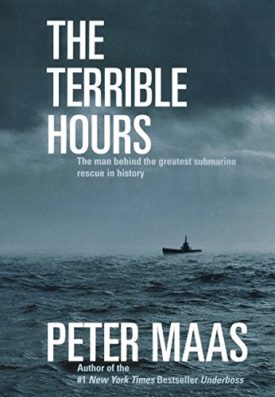 The Terrible Hours: The Man Behind the Greatest Submarine Rescue in History (Hardcover)