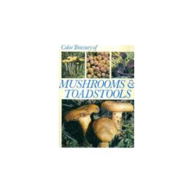 Color Treasury of Mushrooms & Toadstools : How to Find and Identify Them (Hardcover)