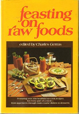 Feasting on Raw Foods (Hardcover)