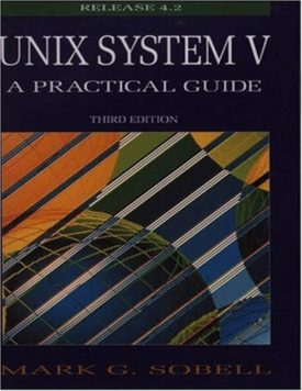 UNIX System V: A Practical Guide (3rd Edition)  (Paperback)