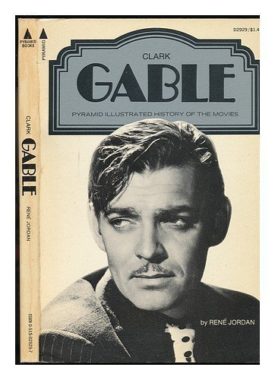 Clark Gable (A Pyramid illustrated history of the movies) 1St edition by Jordan, Rene (1973) Paperback  (Paperback)