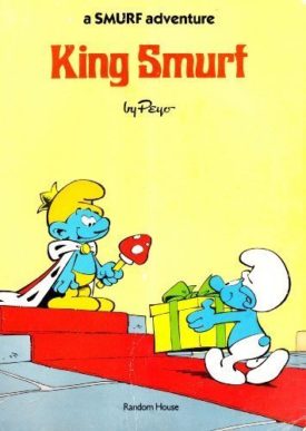 King Smurf (Smurf Adventure) [Jan 01, 1982] Peyo and Delporte, Yvan