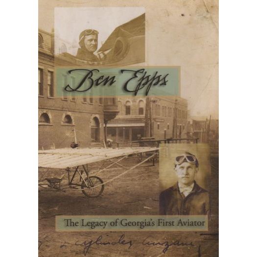 Ben Epps - The Legacy of Georgia's First Aviator (DVD)