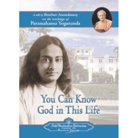 You Can Know God in This Life - A Talk by Brother Anandamoy on the Teachings of Paramahansa Yogananda (DVD)