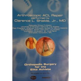 Arthroscopic ACL Repair - orthopedic Surgey for the Elite Athlete (DVD)