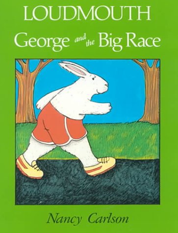 Loudmouth George and the Big Race (Nancy Carlsons Neighborhood) (Paperback)