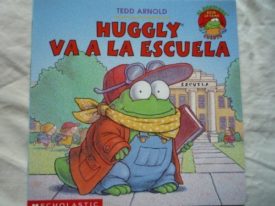Huggly Va a La Escuela (El Monstruo Bajo la Cama Cuento) (Spanish) (Paperback)