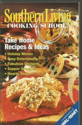 Fall 2004 Take Home Recipes & Ideas (Southern Living Cooking School) (Small Format Staple Bound Booklet)