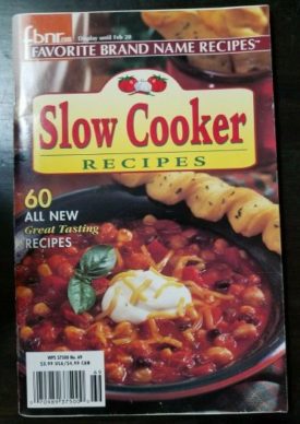 Slow Cooker Recipes Vol. 6 Feb 2001 No. 69 (Favorite Brand Name Recipes) (Small Format Staple Bound Booklet)