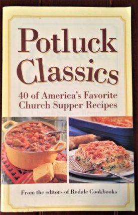 Potluck Classics: 40 of America's Favorite Church Supper Recipes (Rodale Cookbooks) (Small Format Staple Bound)