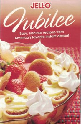 Jell-O Jubilee: Easy Luscious Recipes From America's Favorite Instant Dessert (Rodale) (Small Format Staple Bound)