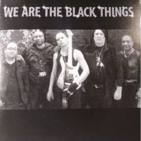 We Are The Black Things (Music CD)