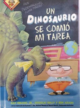 Un Dinosaurio Se Comio Mi Tarea (Hardcover)