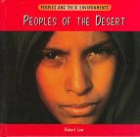 Peoples of the Desert (Peoples and Their Environments) (Paperback)