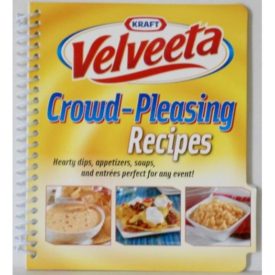 Velveeta Crowd-Pleasing Recipes, Hearty Dips, Appetizers, Soups & Entrees Perfect for any Event Spiral-bound (Paperback)