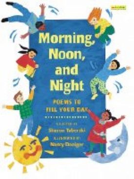 Morning, Noon, and Night: Poems to Fill Your Day (Paperback)
