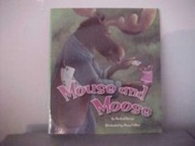 Reading 2007 Listen to Me Reader, Grade K, Unit 1, Lesson 5, Below Level: Mouse and Moose (Paperback)