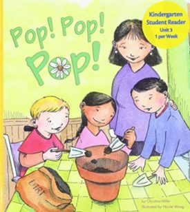 Reading 2007 Kindergarten Student Reader Grade K Unit 3 Lesson 5 on Level (Pop! Pop! Pop!) (Paperback)