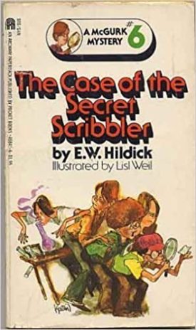 Case of the Secret Scribbler (Mcgurk Mystery #6) by E. W. Hildick (1983-04-03)
