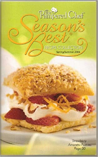 Seasons Best Recipe Collection Spring/Summer 2006 (Pampered Chef) (Cookbook Paperback)