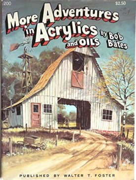 More Adventures in Acrylics and Oils #200 (Paperback)