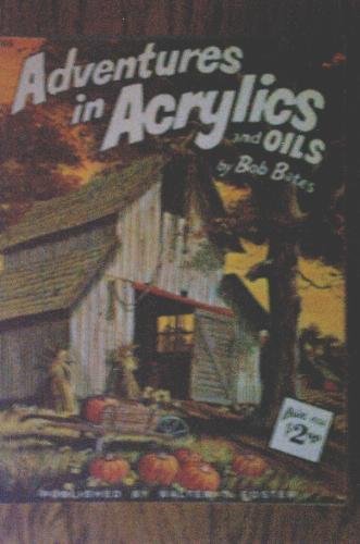 Adventures in Acrylics and Oils (Volume 186) (Paperback)