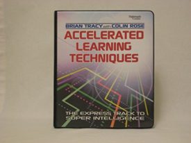 Accelerated Learning Techniques -- Brian Tracy with Colin Rose -- The Express Track to Super Intelligence -- 7 Audio Cassettes in Clamshell