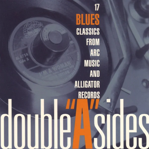 Double "A" Sides: 17 Blues Classics From Arc Music and Alligator Records (Music CD)