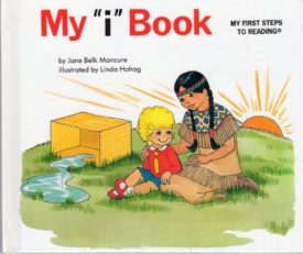 My i book (My first steps to reading) by Jane Belk Moncure (1984-11-08) (Hardcover)