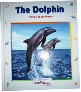 The Dolphin, Prince of the Waves (Animal Close-Ups) (Hardcover)