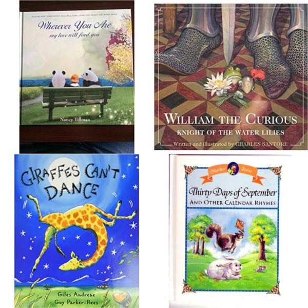 Children's Fun & Educational 4 Pack Hardcover Book Bundle (Ages 3-5): Whever You Are My Love Will Find You, William the Curious: Knight of the Water Lilies, Giraffes Cant Dance, Thirty Days of September and Other Calendar Rhymes Mother Goose, Little Mother Goose House