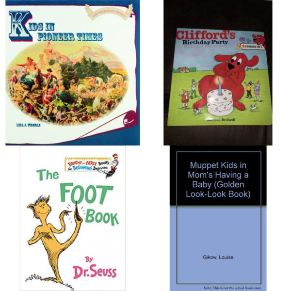 Children's Fun & Educational 4 Pack Hardcover Book Bundle (Ages 3-5): Kids in Pioneer Times Kids Throughout History, Cliffords Birthday Party and Another Clifford Story by Norman Bridwell - Kohls, The Foot Book The Bright and Early Books for Beginning Beginners, Muppet Kids in Moms Having a Baby Golden Look-look Book