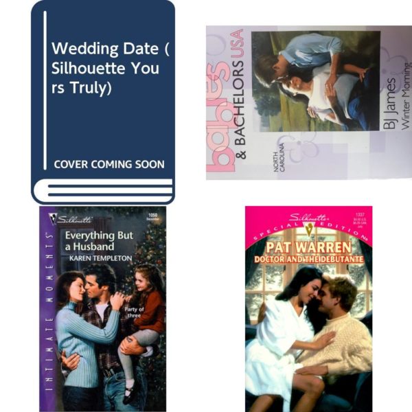 Assorted Silhouette Romance Paperback Book Bundle (4 Pack): Wedding Date Silhouette Yours Truly Paperback, Winter Morning Babies & Bachelors USA: North Carolina #33 Mass Market Paperback, Everything But A Husband Paperback, Doctor And The Debutante Special Edition, 1337 Paperback