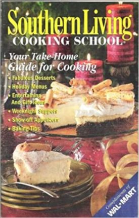 Southern Living Cooking School (Your Take-Home Guide for Cooking)  (Cookbook Paperback)