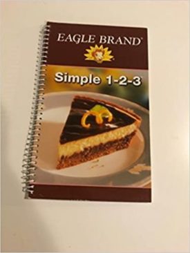 Eagle Brand Simple 1-2-3 Spiral-bound (Favorite All Time Recipes) (Cookbook Paperback)