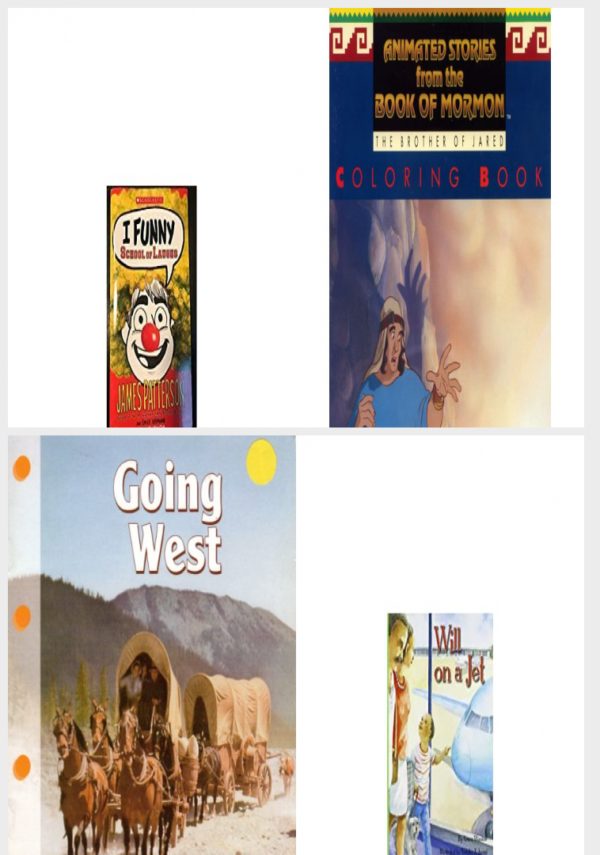 Children's Fun & Educational 4 Pack Paperback Book Bundle (Ages 3-5): I funny School of laughs, Animated Stories from the Book of Mormon The Brother of Jared, Going west Newbridge discovery links, READING 2007 LISTEN TO ME READER GRADE K UNIT 5 LESSON 1 BELOW LEVEL: Will On A Jet
