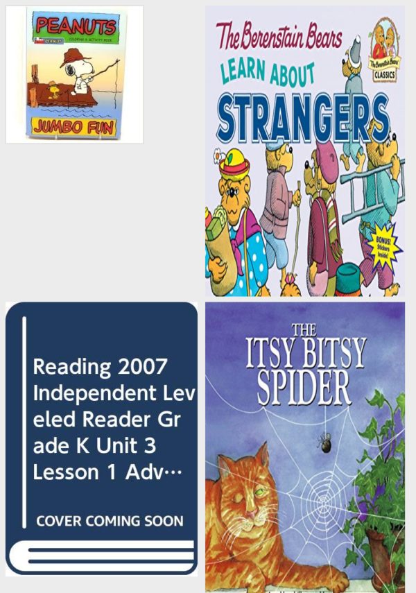 Children's Fun & Educational 4 Pack Paperback Book Bundle (Ages 3-5): Peanuts Jumbo Fun Coloring & Activity Book - Snoopy Woodstock Fishing Cover, The Berenstain Bears Learn About Strangers, READING 2007 INDEPENDENT LEVELED READER GRADE K UNIT 3 LESSON 1 ADVANCED Scott Foresman Reading Street, The Itsy Bitsy Spider Iza Trapanis Extended Nursery Rhymes