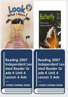 Children's Fun & Educational 4 Pack Paperback Book Bundle (Ages 3-5): Look What I Have! Spotlight Books, Early Readers, Theme 3, Butterfly Alphakids, READING 2007 INDEPENDENT LEVELED READER GRADE K UNIT 4 LESSON 4 ADVANCED, READING 2007 INDEPENDENT LEVELED READER GRADE K UNIT 4 LESSON 3 ADVANCED