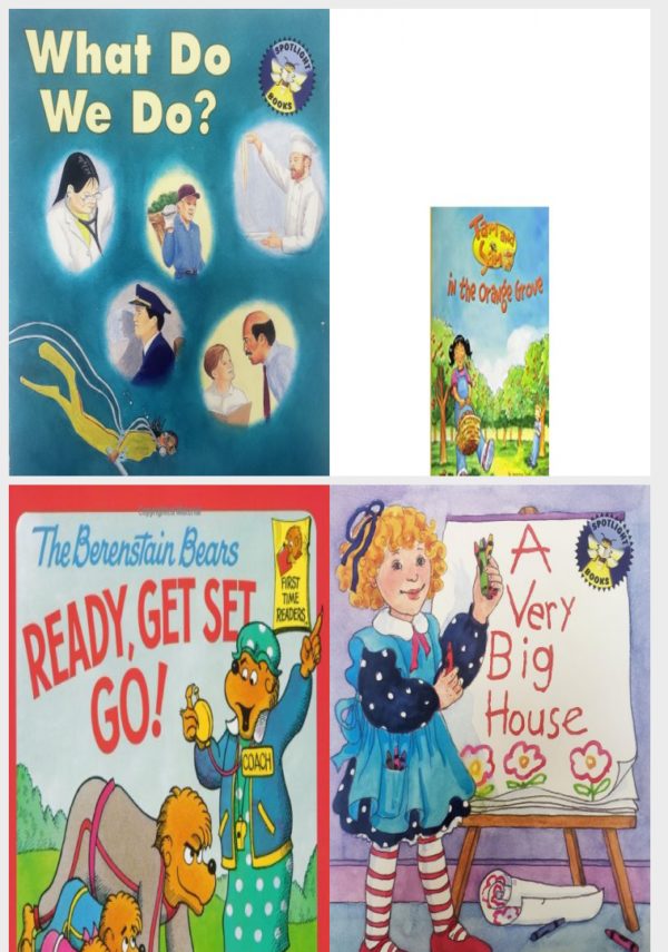 Children's Fun & Educational 4 Pack Paperback Book Bundle (Ages 3-5): What Do We Do? Spotlight Books, Early Readers, Theme 13, READING 2007 KINDERGARTEN STUDENT READER GRADE K UNIT 2 LESSON 2 ON LEVEL TAM AND SAM IN THE ORANGE GROVE, The Berenstain Bears Ready, Get Set, Go!, A Very Big House Spotlight Books, Early Readers, Theme 6