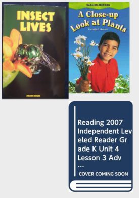 Children's Fun & Educational 4 Pack Paperback Book Bundle (Ages 3-5): Insect Lives, A Close-up Look at Plants, Reading 2007 Kindergarten Student Reader Grade K Unit 2 Lesson 4 on Level Winter, READING 2007 INDEPENDENT LEVELED READER GRADE K UNIT 4 LESSON 3 ADVANCED