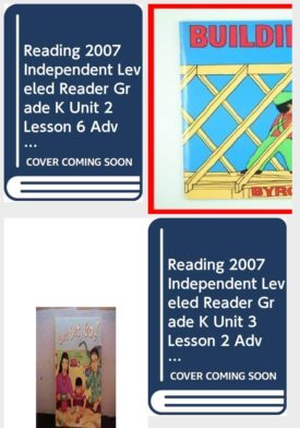 Children's Fun & Educational 4 Pack Paperback Book Bundle (Ages 3-5): Reading 2007 Independent Leveled Reader Grade K Unit 2 Lesson 6 Advanced, Building a House, Reading 2007 Kindergarten Student Reader Grade K Unit 4 Lesson 6 on Level Get Set, Go!, READING 2007 INDEPENDENT LEVELED READER GRADE K UNIT 3 LESSON 2 ADVANCED
