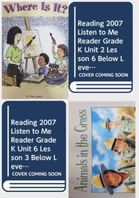 Children's Fun & Educational 4 Pack Paperback Book Bundle (Ages 3-5): Reading 2007 Listen to Me Reader, Grade K, Unit 1, Lesson 4, Below Level: Where is it?, READING 2007 LISTEN TO ME READER GRADE K UNIT 2 LESSON 6 BELOW LEVEL: ME!, Reading 2007 Listen to Me Reader, Grade K, Unit 6, Lesson 3, Below Level: Gus and His Bus, Reading 2007 Independent Leveled Reader Grade K Unit 2 Lesson 3 Adanced Scott Foresman Reading Street