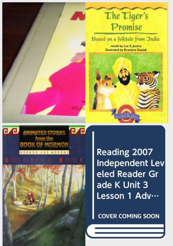 Children's Fun & Educational 4 Pack Paperback Book Bundle (Ages 3-5): My Sister, The Tigers Promise Houghton Mifflin Leveled Readers, Book 3FOG, Mormon and Moroni Resource and Activity Book, READING 2007 INDEPENDENT LEVELED READER GRADE K UNIT 3 LESSON 1 ADVANCED Scott Foresman Reading Street