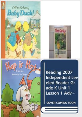 Children's Fun & Educational 4 Pack Paperback Book Bundle (Ages 3-5): Off to School, Baby Duck!, Reading 2007 Kindergarten Student Reader Grade K Unit 2 Lesson 6 on Level Tims Garden, READING 2007 LISTEN TO ME READER GRADE K UNIT 4 LESSON 1 BELOW LEVEL: HAP IS HOT!, Reading 2007 Independent Leveled Reader Grade K Unit 1 Lesson 1 Look at the Clock, Max!