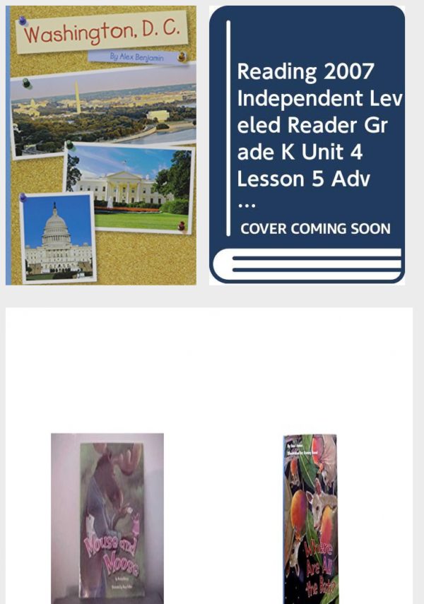 Children's Fun & Educational 4 Pack Paperback Book Bundle (Ages 3-5): READING 2007 INDEPENDENT LEVELED READER GRADE K UNIT 4 LESSON 6 ADVANCED, READING 2007 INDEPENDENT LEVELED READER GRADE K UNIT 4 LESSON 5 ADVANCED, Reading 2007 Listen to Me Reader, Grade K, Unit 1, Lesson 5, Below Level: Mouse and Moose, READING 2007 INDEPENDENT LEVELED READER GRADE K UNIT 6 LESSON 4 ADVANCED