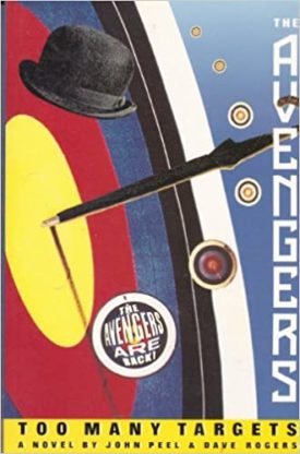 The Avengers: Too Many Targets Paperback – December 1, 1990
by John Peel   (Paperback)