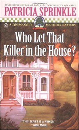 Who Let that Killer in the House? (Thoroughly Southern Mysteries, No. 5) (Mass Market Paperback)