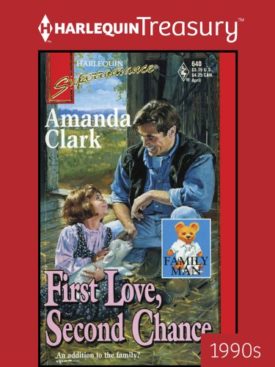 First Love, Second Chance : Family Man (Harlequin Superromance No. 640) (Mass Market Paperback)